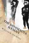 The Minnesota Iceman By William Jevning Cover Image