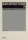 Architecture 11: RIBA Buildings of the Year By Tony Chapman Cover Image