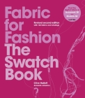 Fabric for Fashion: The Swatch Book Revised Second Edition By Clive Hallett, Amanda Johnston Cover Image