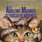 The Amazing Maurice and His Educated Rodents Lib/E (Discworld #28) By Terry Pratchett, Stephen Briggs (Read by) Cover Image