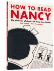 How to Read Nancy: The Elements of Comics in Three Easy Panels By Paul Karasik, Mark Newgarden, Jerry Lewis (Foreword by), James Elkins (Introduction by) Cover Image