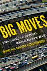 Big Moves: Global Agendas, Local Aspirations, and Urban Mobility in Canada (McGill-Queen's Studies in Urban Governance #13) Cover Image