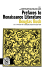 Prefaces to Renaissance Literature By Bush Douglas Cover Image