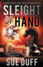 Sleight of Hand: Book Three: The Weir Chronicles By Sue Duff Cover Image