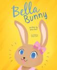 Bella Bunny By Nina Koch Cover Image