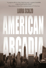American Arcadia By Laura Scalzo Cover Image