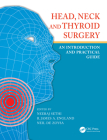 Head, Neck and Thyroid Surgery: An Introduction and Practical Guide Cover Image