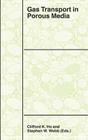 Gas Transport in Porous Media (Theory and Applications of Transport in Porous Media #20) By Clifford K. Ho (Editor), Stephen W. Webb (Editor) Cover Image