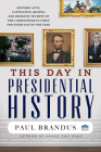 This Day in Presidential History By Paul Brandus Cover Image