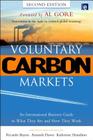 Voluntary Carbon Markets: An International Business Guide to What They Are and How They Work By Ricardo Bayon, Amanda Hawn, Katherine Hamilton Cover Image