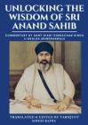 Unlocking The Wisdom Of Sri Anand Sahib - Commentary By Sant Giani Gurbachan Singh Ji Khalsa Bhindranwale Cover Image
