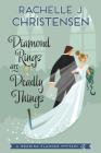 Diamond Rings Are Deadly Things: Volume 1 (Wedding Planner Mystery #1) Cover Image