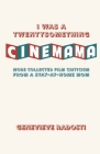 I Was a Twentysomething CineMama: More Collected Film Criticism from a Stay-at-Home Mom By Genevieve Radosti Cover Image