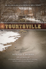 Yountsville: The Rise and Decline of an Indiana Mill Town By Ronald V. Morris Cover Image