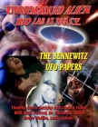 Underground Alien Bio Lab At Dulce: The Bennewitz UFO Papers Cover Image