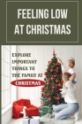 Feeling Low At Christmas: Explore Important Things To The Family At Christmas: Inner Christmas Villain Cover Image