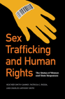 Sex Trafficking and Human Rights: The Status of Women and State Responses By Heather Smith-Cannoy, Patricia C. Rodda, Charles Anthony Smith Cover Image