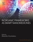 Inorganic Frameworks as Smart Nanomedicines (Pharmaceutical Nanotechnology) Cover Image