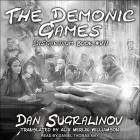 The Demonic Games By Dan Sugralinov, Alix Merlin Williamson (Contribution by), Daniel Thomas May (Read by) Cover Image