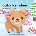 Baby Reindeer: Finger Puppet Book: (Finger Puppet Book for Toddlers and Babies, Baby Books for First Year, Animal Finger Puppets) (Baby Animal Finger Puppets #4) By Chronicle Books, Yu-Hsuan Huang (Illustrator) Cover Image