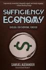 Sufficiency Economy: Enough, For Everyone, Forever By Samuel Alexander Cover Image