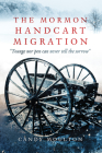 The Mormon Handcart Migration: Tounge Nor Pen Can Never Tell the Sorrow By Candy Moulton Cover Image