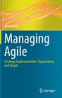 Managing Agile: Strategy, Implementation, Organisation and People By Alan Moran Cover Image