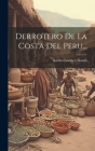 Derrotero De La Costa Del Peru... By Aurelio García Y García (Created by) Cover Image