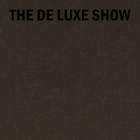 The de Luxe Show By Amber Jamilla Musser Cover Image