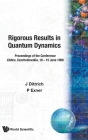 Rigorous Results in Quantum Dynamics - Proceedings of the Conference By Jaroslav Dittrich (Editor), Pavel Exner (Editor) Cover Image
