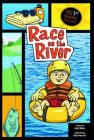 Race on the River (My First Graphic Novel) Cover Image