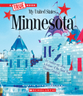 Minnesota (A True Book: My United States) (A True Book (Relaunch)) By Martin Schwabacher Cover Image