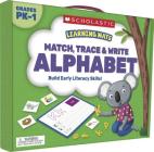Learning Mats: Match, Trace & Write: Alphabet By Scholastic, Scholastic (Editor) Cover Image