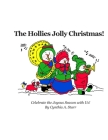 The Hollies Jolly Christmas! By Cynthia a. Starr Cover Image