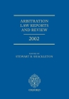Arbitration Law Reports and Review 2002 (Shackleton Arbitration Law Reports) By Stewart Shackleton (Editor) Cover Image