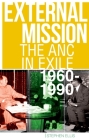 External Mission: The ANC in Exile, 1960-1990 By Stephen Ellis Cover Image