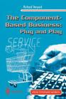 The Component-Based Business: Plug and Play (Practitioner) By Richard Veryard Cover Image
