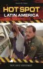 Hot Spot: Latin America (Hot Spot Histories) Cover Image