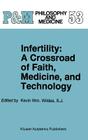 Infertility: A Crossroad of Faith, Medicine, and Technology Cover Image