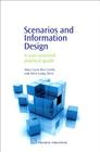 Scenarios and Information Design: A User-Oriented Practical Guide (Chandos Information Professional) By Mary Rice-Lively, Hsin-Liang Chen Cover Image