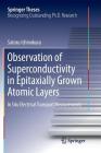 Observation of Superconductivity in Epitaxially Grown Atomic Layers: In Situ Electrical Transport Measurements (Springer Theses) Cover Image