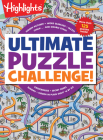 Ultimate Puzzle Challenge!: 125+ Brain Puzzles for Kids, Hidden Pictures, Mazes, Sudoku, Word Searches, Logic Puzzles and More, Kids Activity Book for Super Solvers (Highlights Jumbo Books & Pads) Cover Image