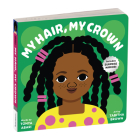 My Hair, My Crown Board Book By Mudpuppy, Tonya Abari, Tabitha Brown (Illustrator) Cover Image