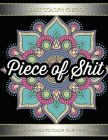 Adult Coloring Book: Piece Of Shit: 50 Swear Word Coloring Pages For Adults Cover Image