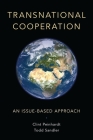 Transnational Cooperation: An Issue-Based Approach By Clint Peinhardt, Todd Sandler Cover Image