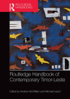 Routledge Handbook of Contemporary Timor-Leste By Andrew McWilliam (Editor), Michael Leach (Editor) Cover Image