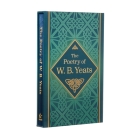 The Poetry of W. B. Yeats: Deluxe Slipcase Edition Cover Image