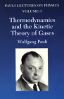 Thermodynamics and the Kinetic Theory of Gases: Volume 3 of Pauli Lectures on Physics Volume 3 (Dover Books on Physics #3) Cover Image