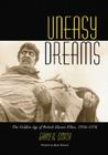 Uneasy Dreams: The Golden Age of British Horror Films, 1956-1976 Cover Image
