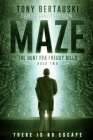 Maze (Large Print Edition): The Hunt for Freddy Bills: A Science Fiction Thriller By Tony Bertauski Cover Image